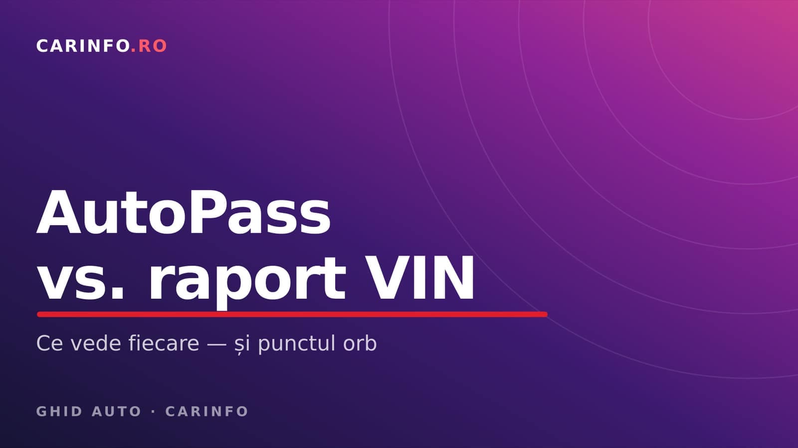 RAR AutoPass vs. VIN report: what each one shows